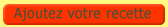 Ajouter une recette
